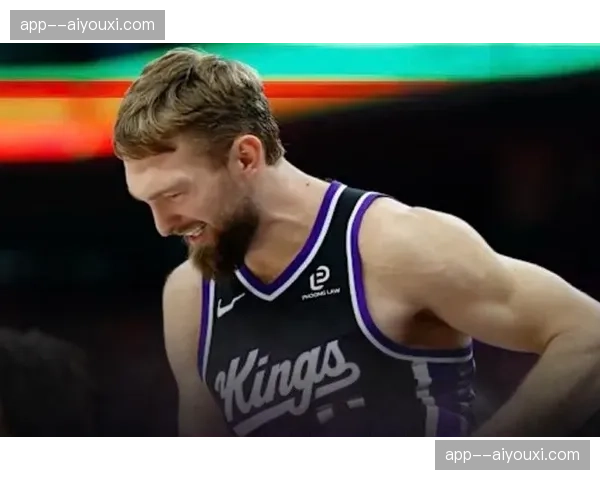 多曼塔斯萨博尼斯接受膝盖手术 国王内线策应核心赛季报销